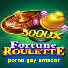 porno gay amsdor